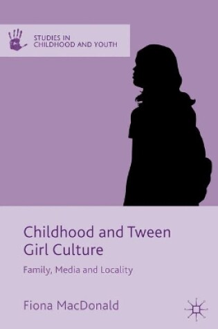 Cover of Childhood and Tween Girl Culture