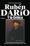 Book cover for Ruben Dario y la Critica - Tomo I