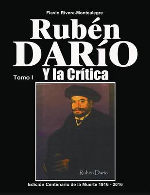 Book cover for Ruben Dario y la Critica - Tomo I