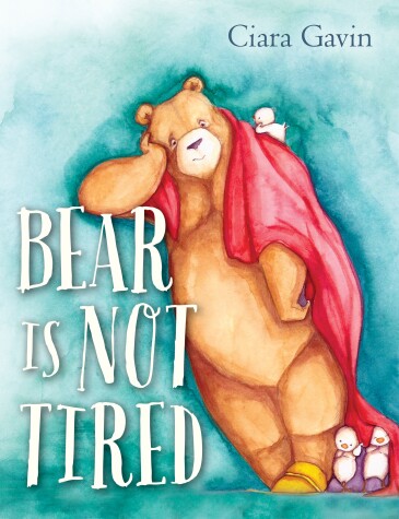Book cover for Bear Is Not Tired