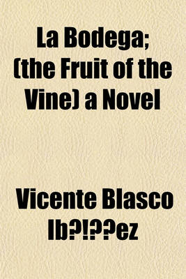 Book cover for La Bodega; (The Fruit of the Vine) a Novel