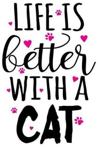 Cover of Life is Better With cat