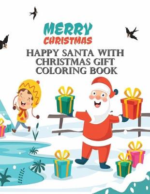 Book cover for Happy Santa With Christmas Gift Coloring Book