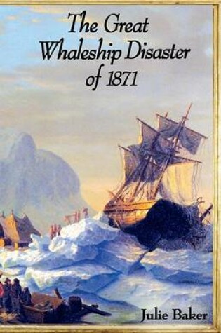 Cover of The Great Whaleship Disaster of 1871