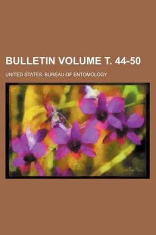 Cover of Bulletin Volume . 44-50