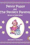 Book cover for Penny Puppy and The Perfect Parents