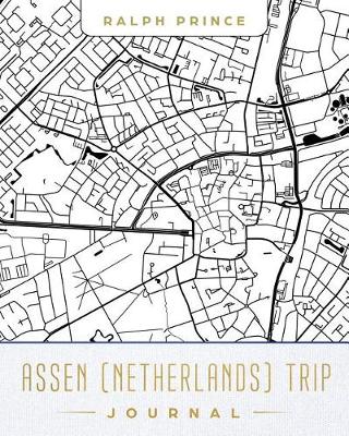 Book cover for Assen (Netherlands) Trip Journal