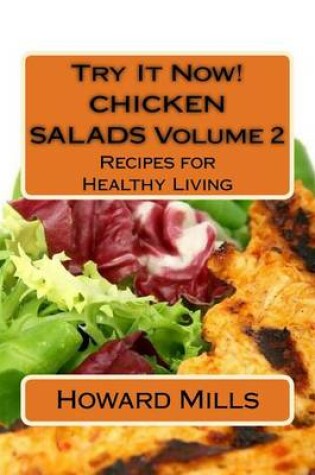 Cover of Try It Now! CHICKEN SALADS Volume 2