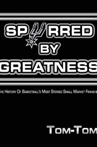 Cover of Spurred By Greatness