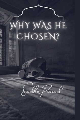 Cover of Why was He Chosen?