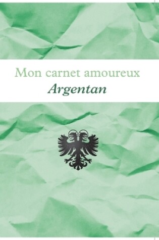 Cover of Mon carnet amoureux Argentan