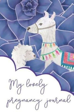 Cover of My Lovely Pregnancy Journal