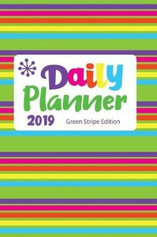 Cover of Daily Planner 2019 Green Stripe Edition