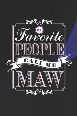 Book cover for My Favorite People Call Me Maw
