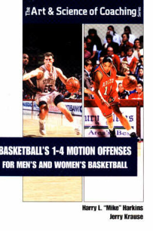 Cover of Basketball's 1-4 Motion Offenses for Men's and Women's Basketball