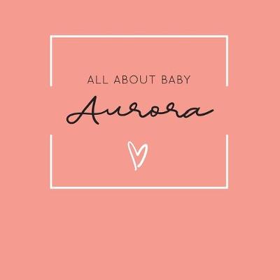 Book cover for All About Baby Aurora