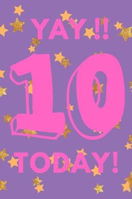 Book cover for Yay!! 10 Today!