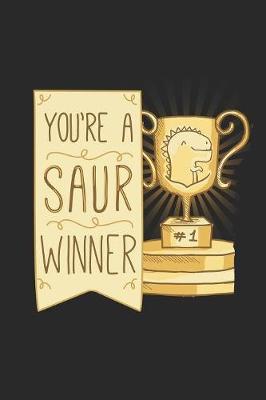 Book cover for You're a Saur Winner