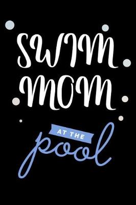 Book cover for Swim Mom At the Pool