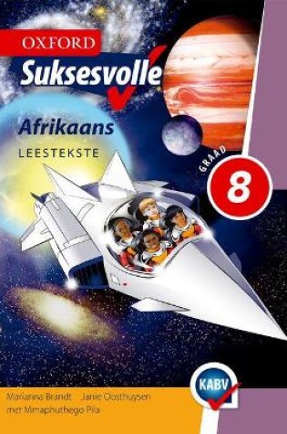 Cover of Oxford suksesvolle Afrikaans: Gr 8: Leestekste