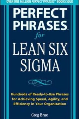 Cover of Perfect Phrases for Lean Six Sigma Projects