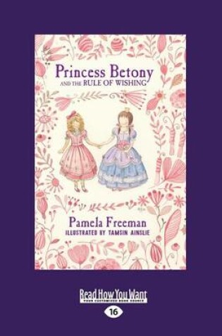 Cover of Princess Betony and The Rule of Wishing