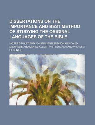 Book cover for Dissertations on the Importance and Best Method of Studying the Original Languages of the Bible