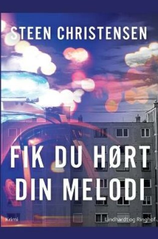 Cover of Fik du hørt din melodi