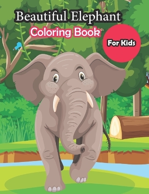 Book cover for Beautiful Elephant coloring Book For Kids