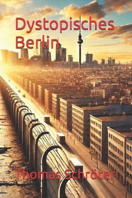 Cover of Dystopisches Berlin