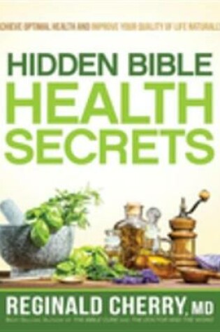 Cover of Hidden Bible Health Secrets