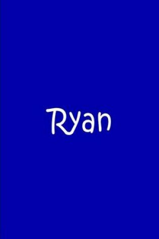 Cover of Ryan - Large Blue Personalized Journal / Notebook / Blank Lined Pages