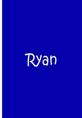 Book cover for Ryan - Large Blue Personalized Journal / Notebook / Blank Lined Pages