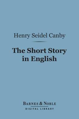 Book cover for The Short Story in English (Barnes & Noble Digital Library)