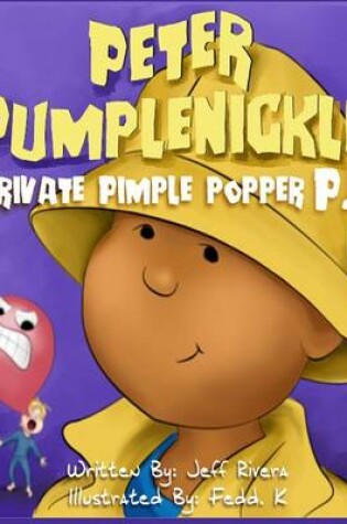 Cover of Peter Pumplenickle Private Pimple Popper P.I.