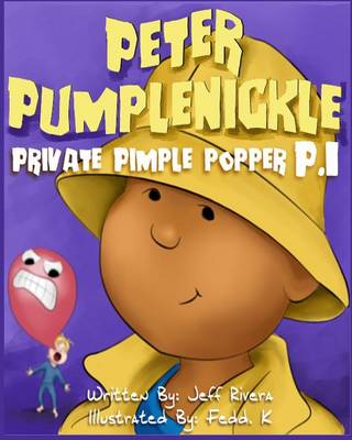 Book cover for Peter Pumplenickle Private Pimple Popper P.I.