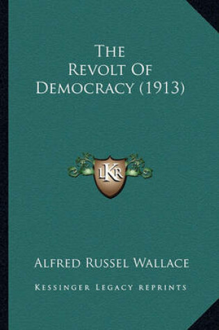 Cover of The Revolt of Democracy (1913)