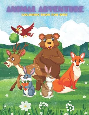 Book cover for ANIMAL ADVENTURE - Coloring Book For Kids