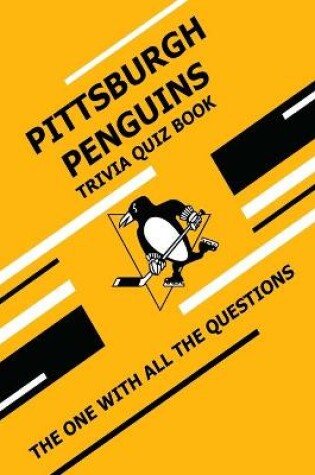 Cover of Pittsburgh Penguins Trivia Quiz Book