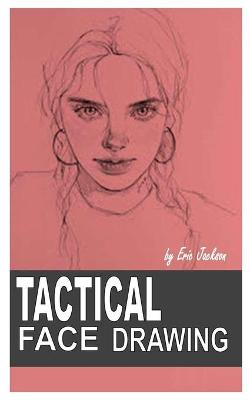 Book cover for Tactical Face Drawing