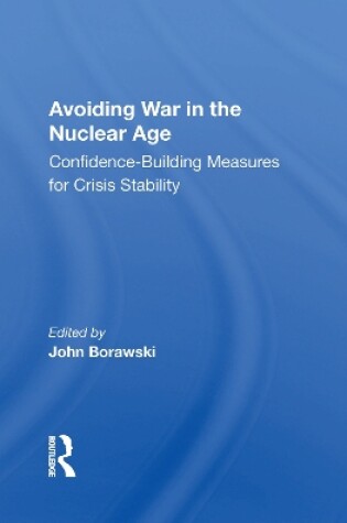 Cover of Avoiding War In The Nuclear Age