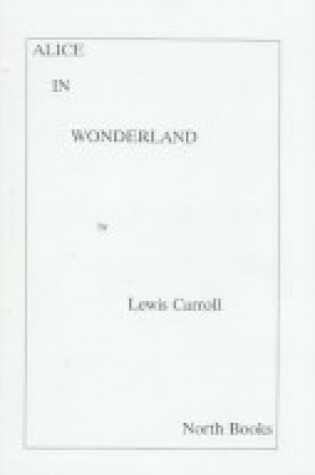 Cover of Alice in Wonderland; Through the Looking-Glass