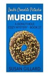 Book cover for Double Chocolate Pistachio Murder