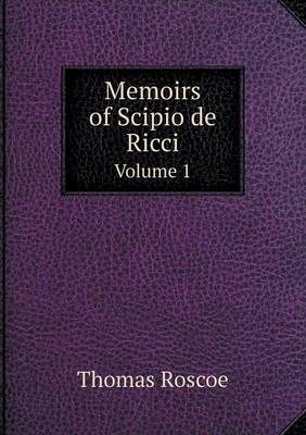 Book cover for Memoirs of Scipio de Ricci Volume 1