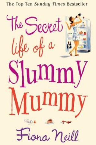 Cover of The Secret Life of a Slummy Mummy