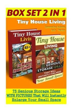Cover of Tiny House Living Box Set 2 in 1