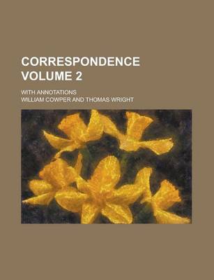 Book cover for Correspondence; With Annotations Volume 2