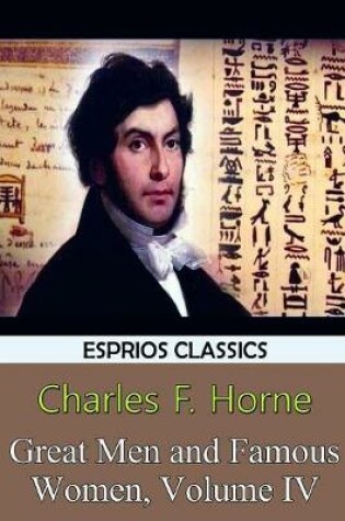 Cover of Great Men and Famous Women, Volume IV (Esprios Classics)