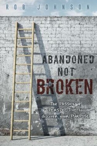 Cover of Abandoned Not Broken