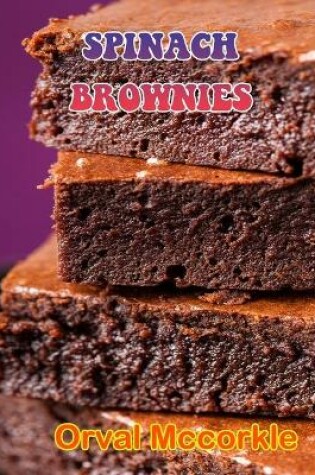 Cover of Spinach Brownies